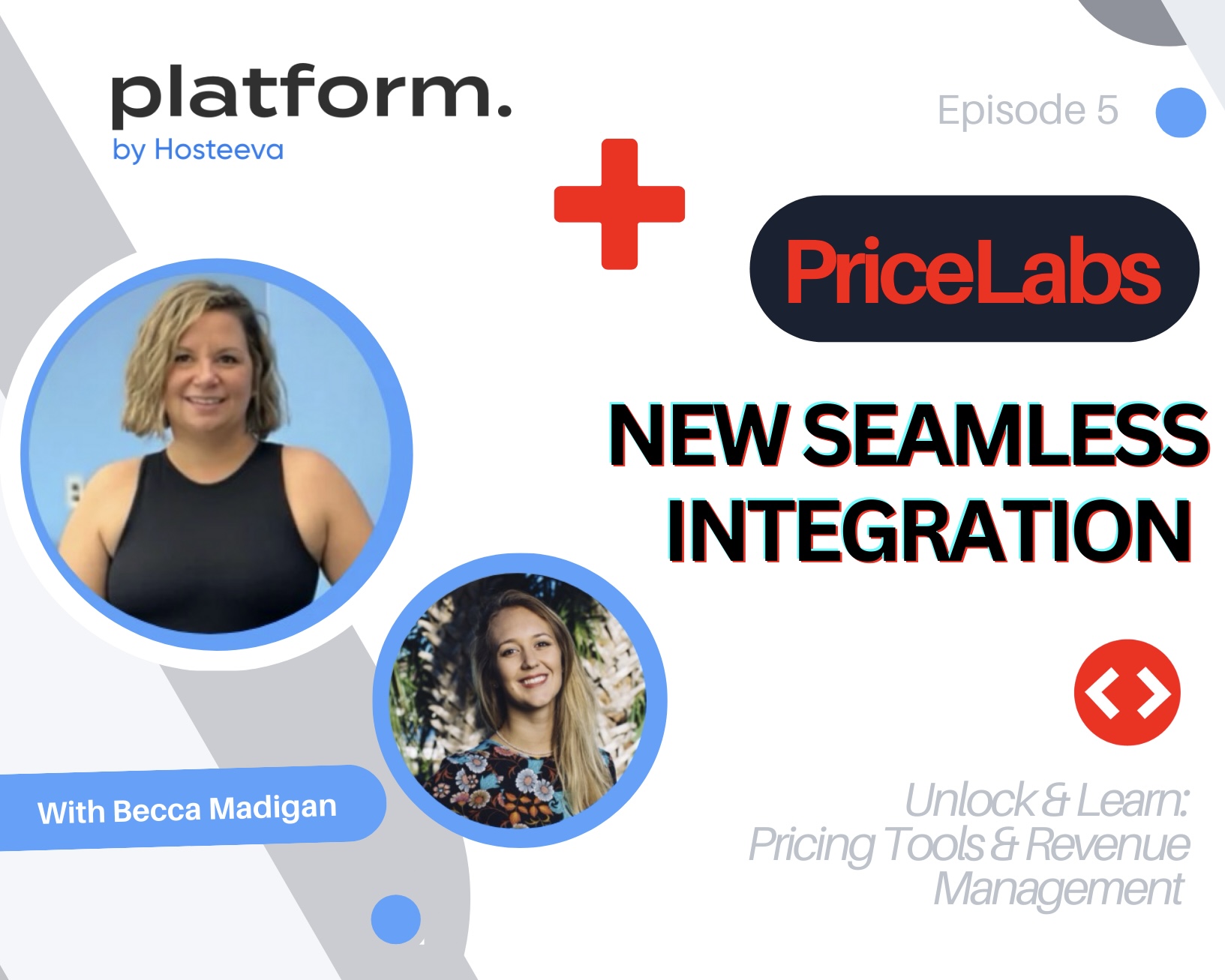 Unlock &amp; Learn Episode 5: Hosteeva’s New Seamless Integration with PriceLabs